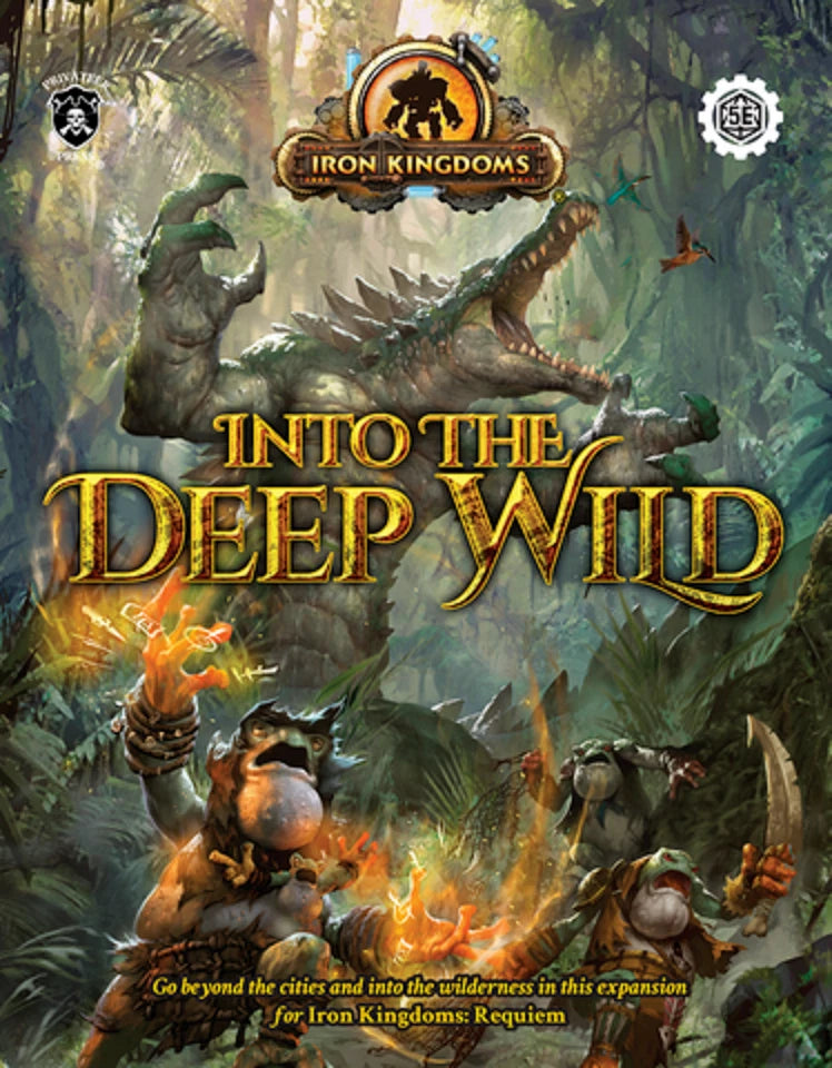 Iron Kingdoms Into the Deep Wild